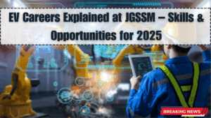 EV Careers Explained at JGSSM – Skills & Opportunities for 2025