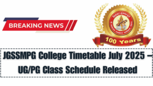JGSSMPG College Timetable July 2025 – UG/PG Class Schedule Released