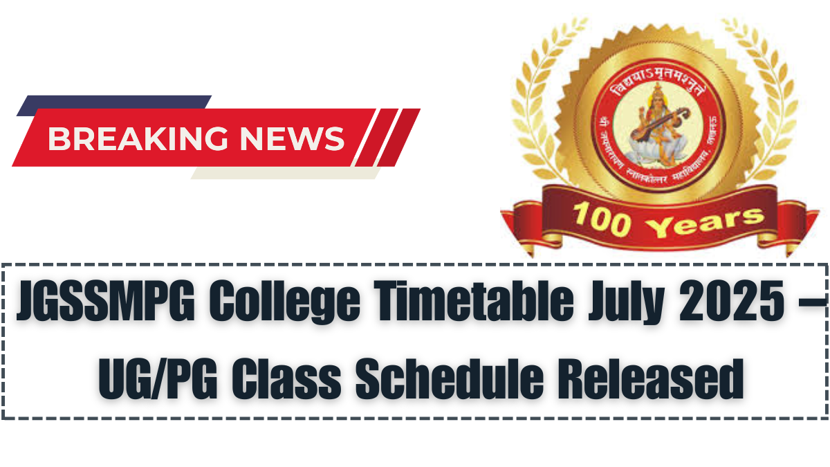 JGSSMPG College Timetable July 2025 – UG/PG Class Schedule Released