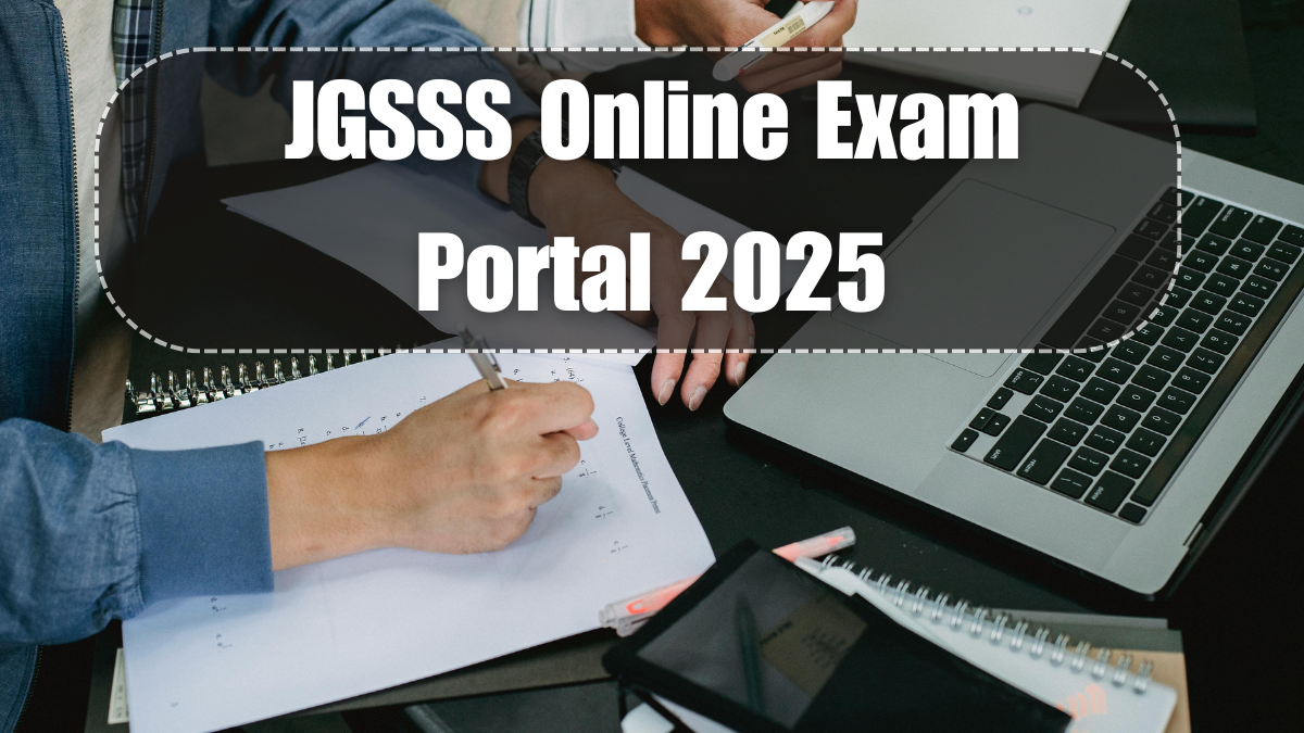 JGSSS Online Exam Portal 2025: Virtual Proctoring Introduced