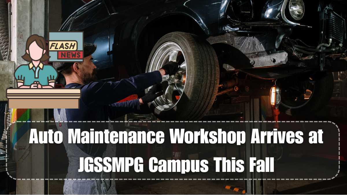 Auto Maintenance Workshop Arrives at JGSSMPG Campus This Fall