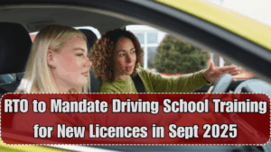 RTO to Mandate Driving School Training for New Licences in Sept 2025