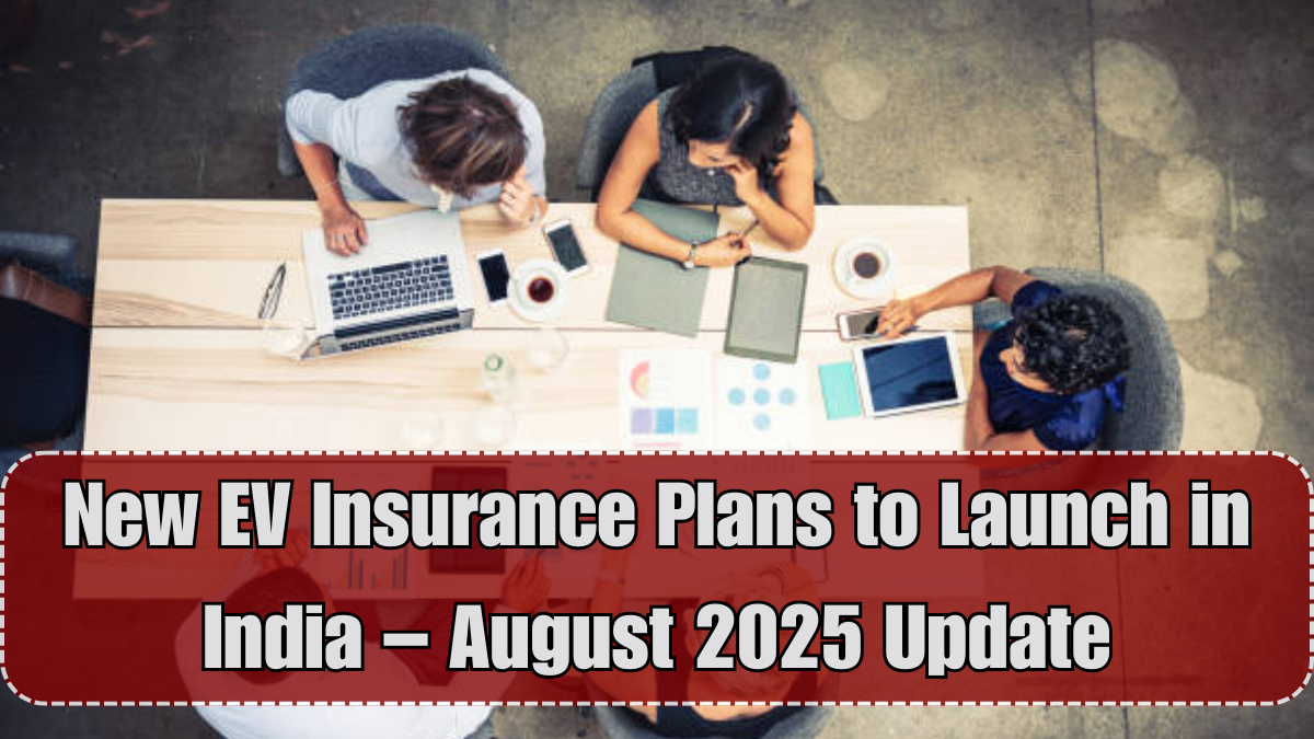 New EV Insurance Plans to Launch in India – August 2025 Update