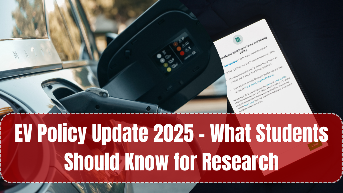 EV Policy Update 2025 – What Students Should Know for Research