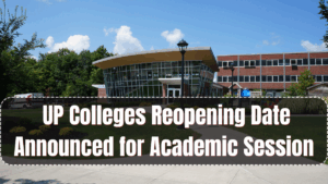 UP Colleges Reopening Date Announced for Academic Session 2025