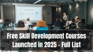 Free Skill Development Courses Launched in 2025 – Full List