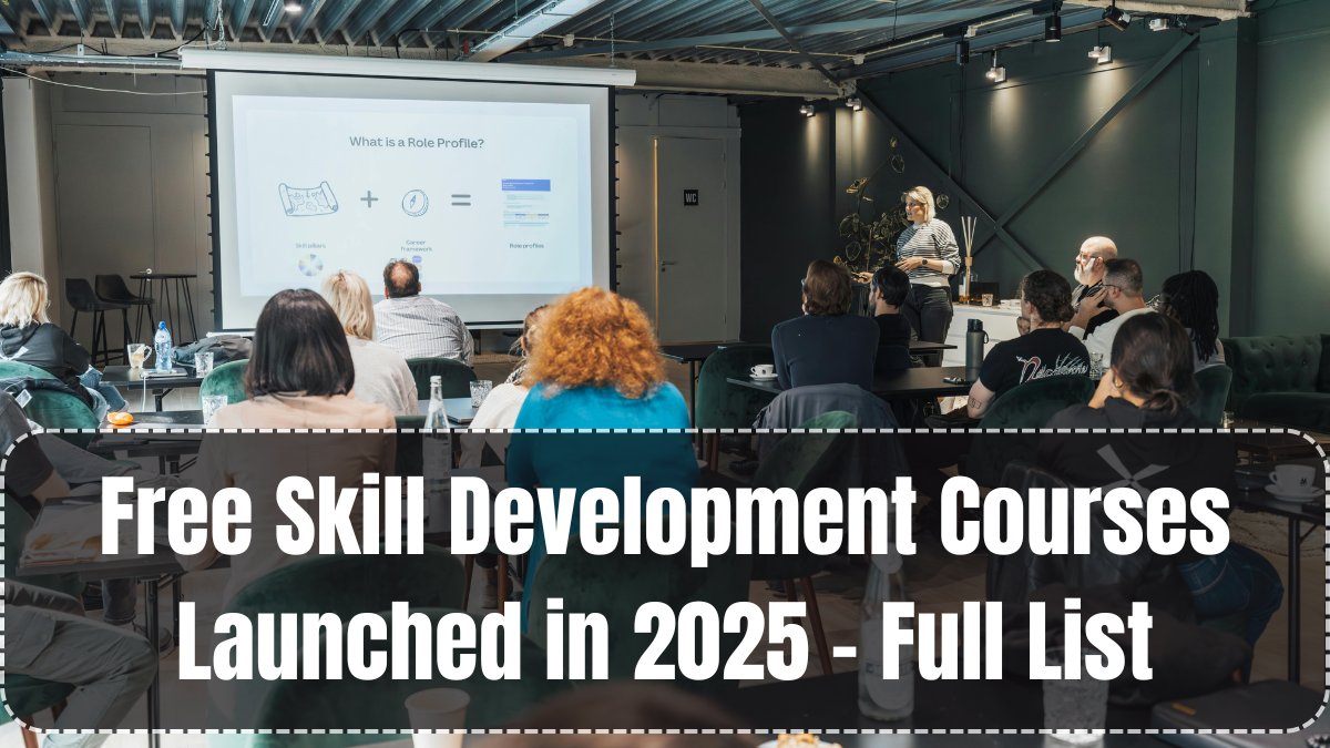 Free Skill Development Courses Launched in 2025 – Full List