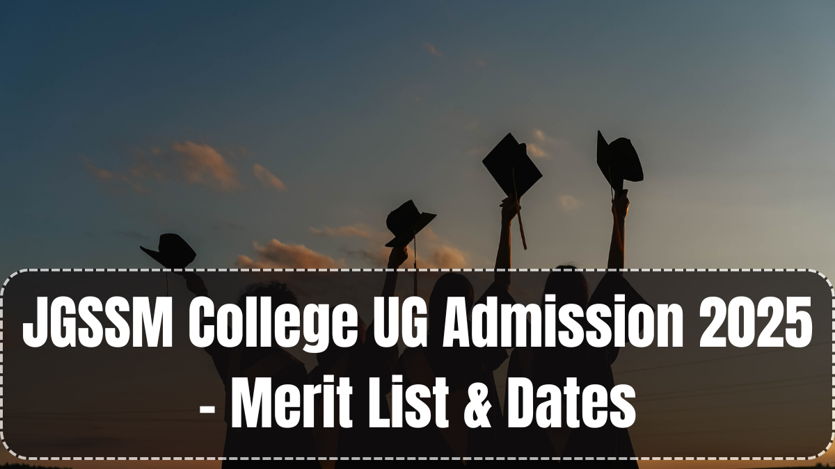 JGSSM College UG Admission 2025 – Merit List & Dates