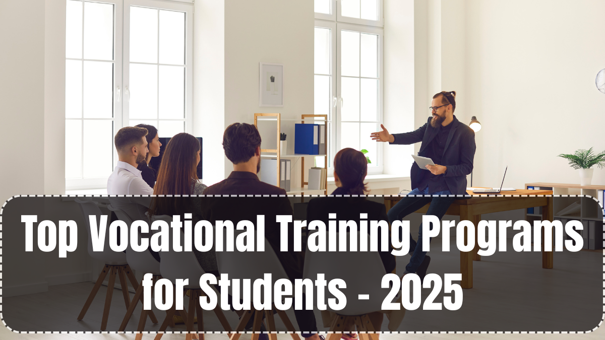 Top Vocational Training Programs for Students – 2025