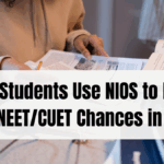 Why Students Use NIOS to Boost JEE/NEET/CUET Chances in 2025