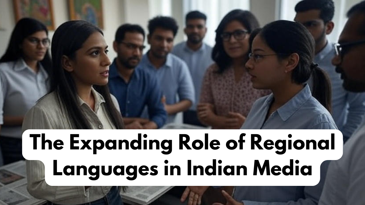 The Expanding Role of Regional Languages in Indian Media