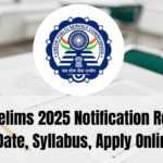 UPSC Prelims 2025 Notification Released – Date, Syllabus, Apply Online