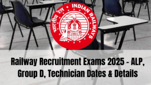 Railway Recruitment Exams 2025 – ALP, Group D, Technician Dates & Details