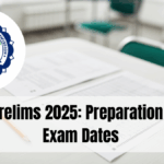UPSC Prelims 2025: Preparation Tips & Exam Dates