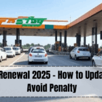 FASTag Renewal 2025 – Online Process, Charges & Validity