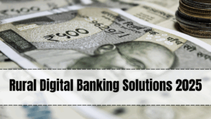 Rural Digital Banking Solutions 2025