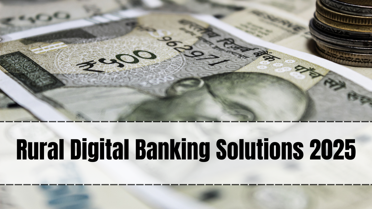 Rural Digital Banking Solutions 2025