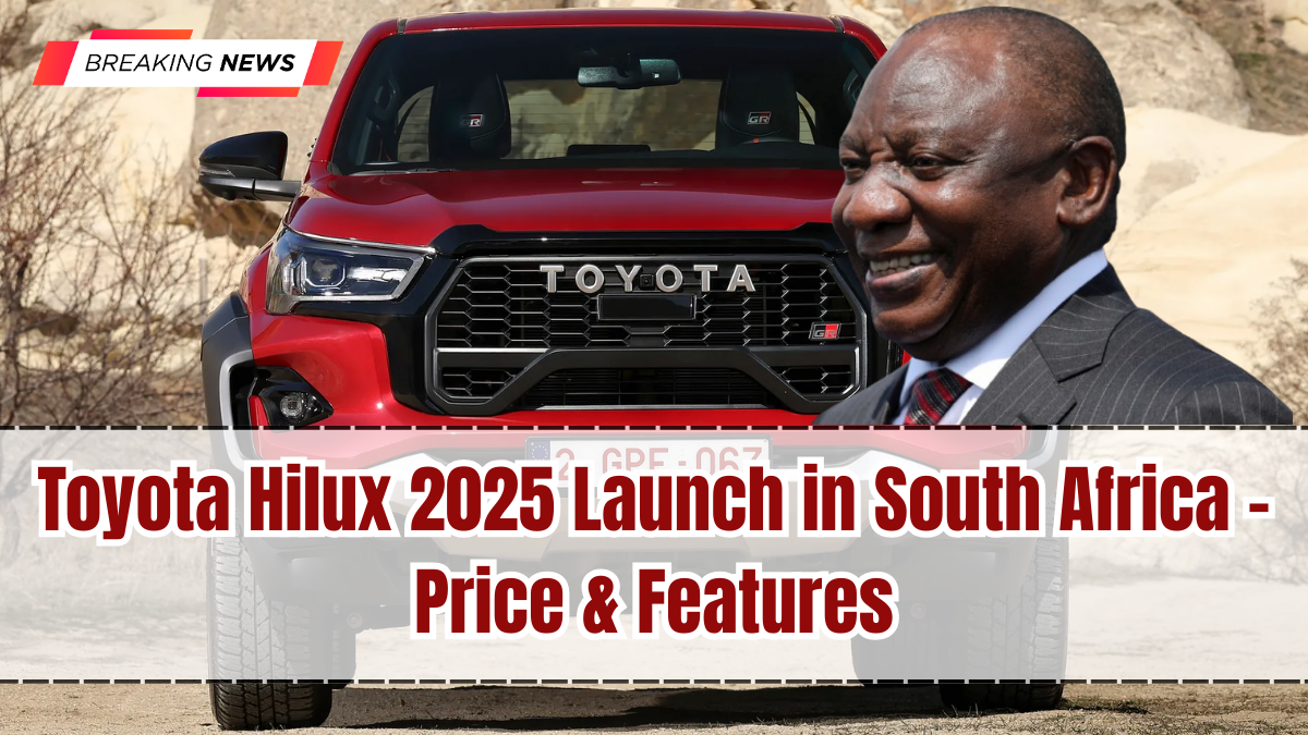Toyota Hilux 2025 Launch in South Africa – Price & Features