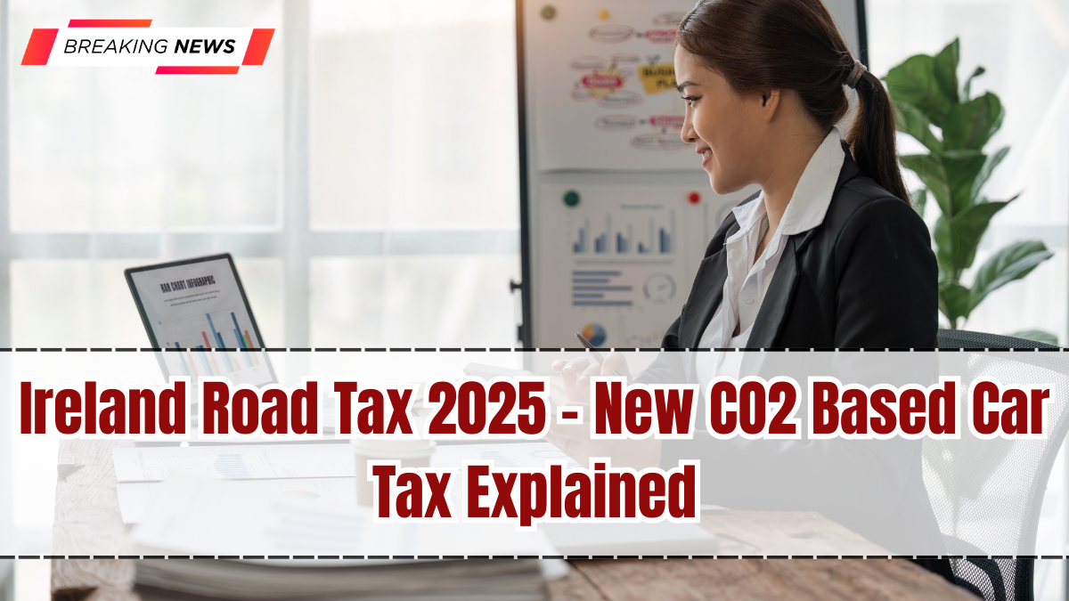Ireland Road Tax 2025 – New CO2 Based Car Tax Explained