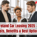 Ireland Car Leasing 2025 – Costs, Benefits & Best Options