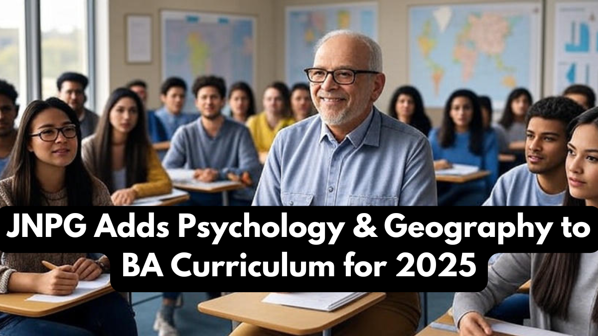 JNPG Adds Psychology & Geography to BA Curriculum for 2025