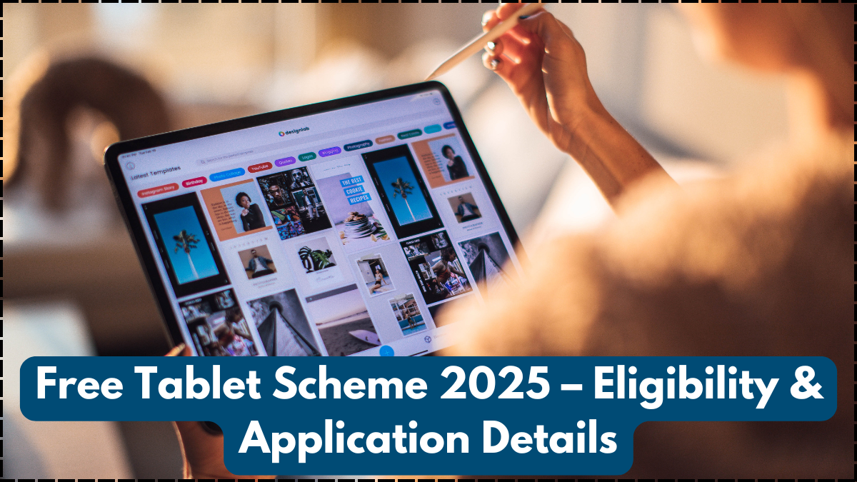 Free Tablet Scheme 2025 – Eligibility & Application Details