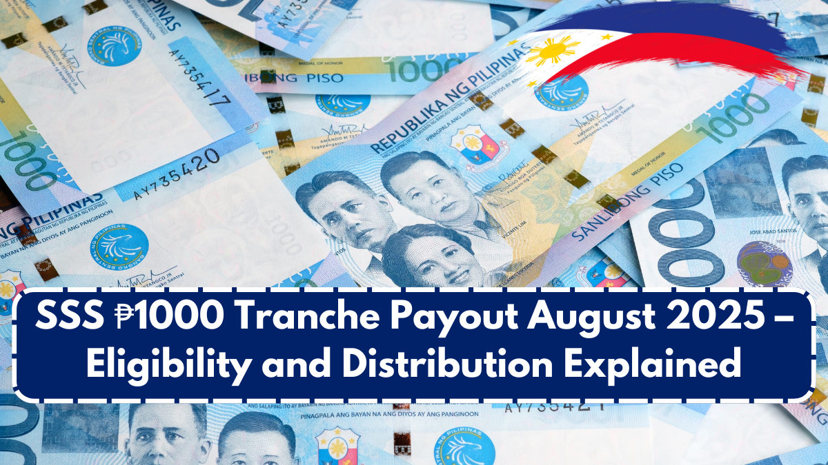 SSS ₱1000 Tranche Payout September 2025 – Eligibility and Distribution Explained