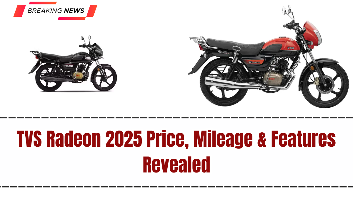 TVS Radeon 2025 Price, Mileage & Features Revealed