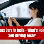 Autonomous Cars in India – What’s Holding Back Self-Driving Tech?