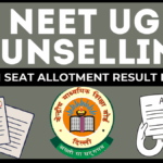 MP NEET UG Counselling 2025 – Round 1 Seat Allotment Result Released on September 18