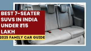 Best 7-Seater SUVs in India Under ₹15 Lakh – 2025 Family Car Guide