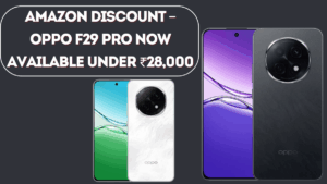 Amazon Discount – OPPO F29 Pro Now Available Under ₹28,000