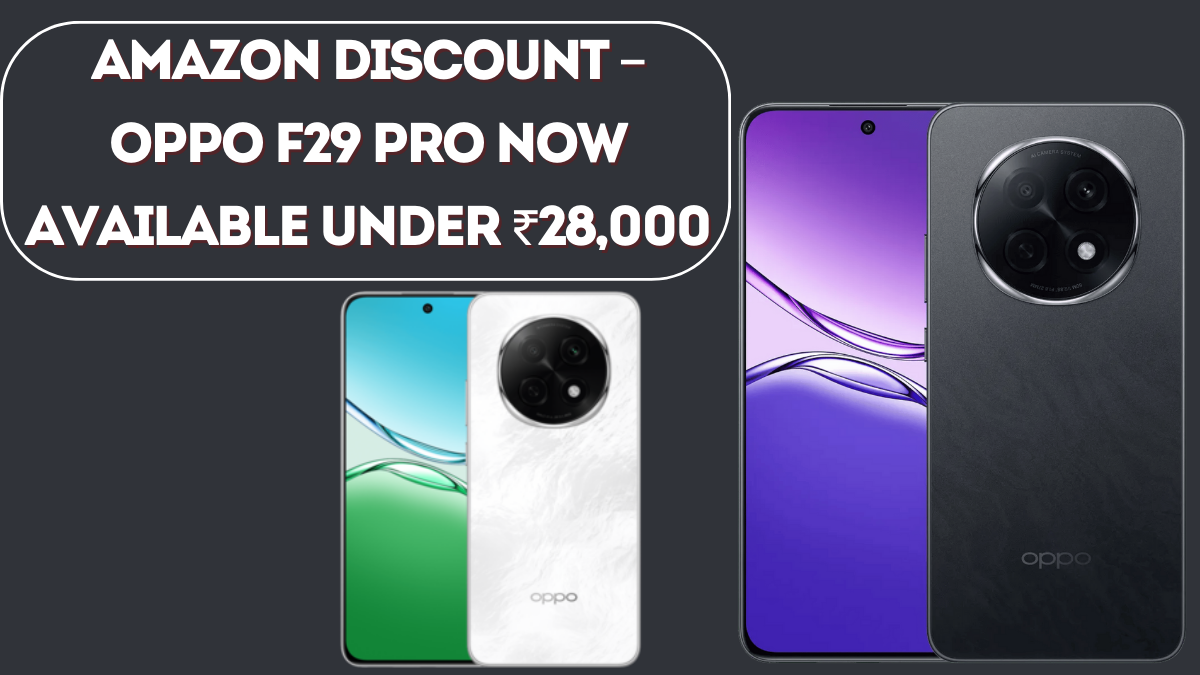 Amazon Discount – OPPO F29 Pro Now Available Under ₹28,000
