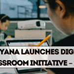 Haryana Launches Digital Classroom Initiative – 2025